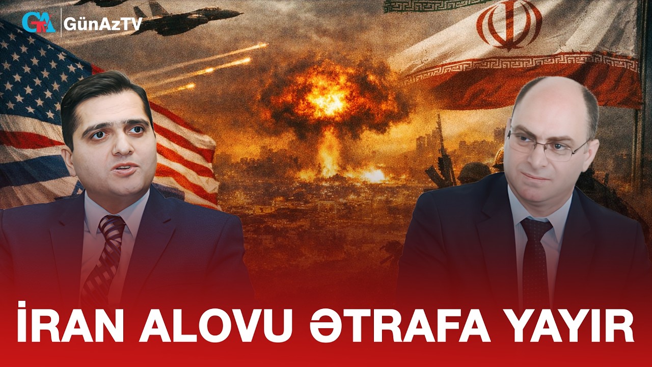 İRAN ALOVU ƏTRAFA YAYIR | HƏFTƏ SONU VERİLİŞİ