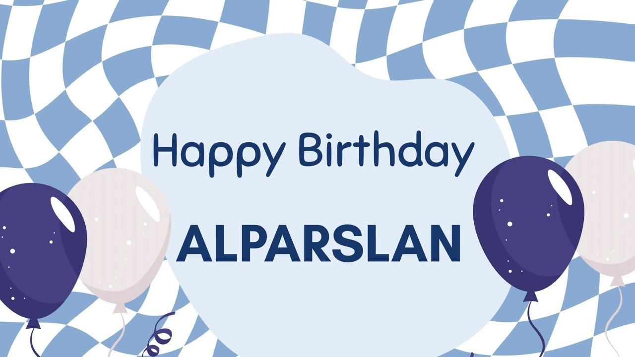 İyi ki Doğdun Alparslan