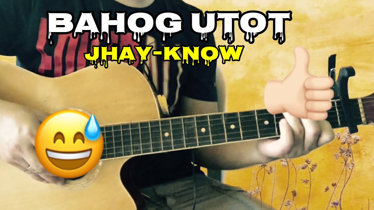 Bahog Utot - Jhay Know | Guitar Tutorial