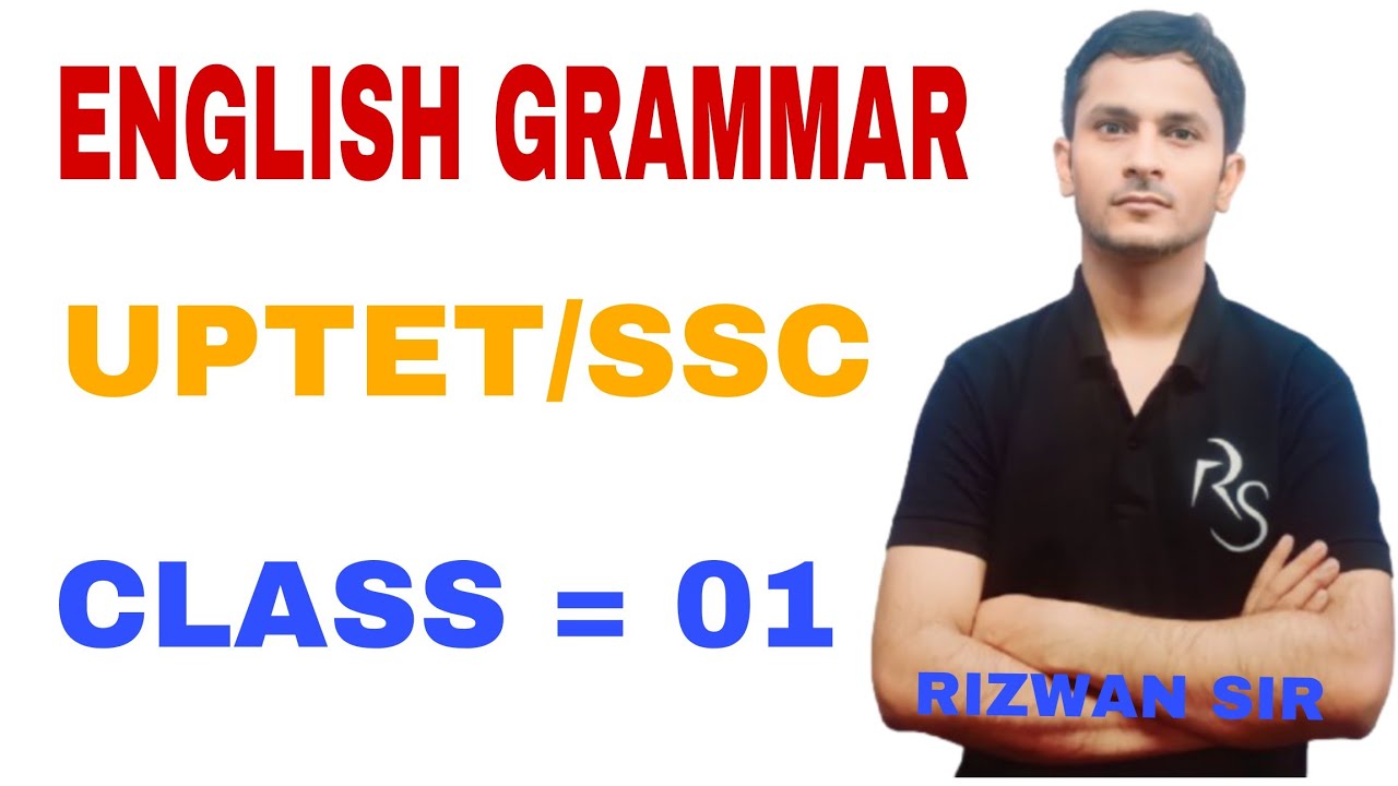 ENGLISH GRAMMAR. ENGLISH GRAMMAR FOR UPTET. ENGLISH GRAMMAR FOR SSC. ENGLISH GRAMMAR FOR ALL EXAMS. 