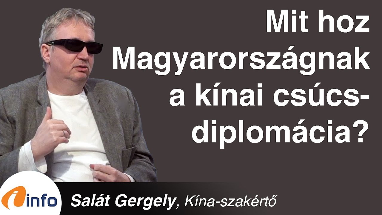 Mit hoz Magyarországnak a kínai csúcsdiplomácia? Salát Gergely, Inforádió, Aréna