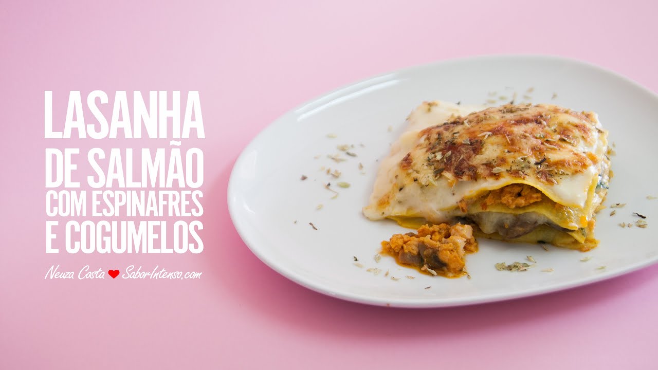 Lasanha de Salmão com Espinafres e Cogumelos