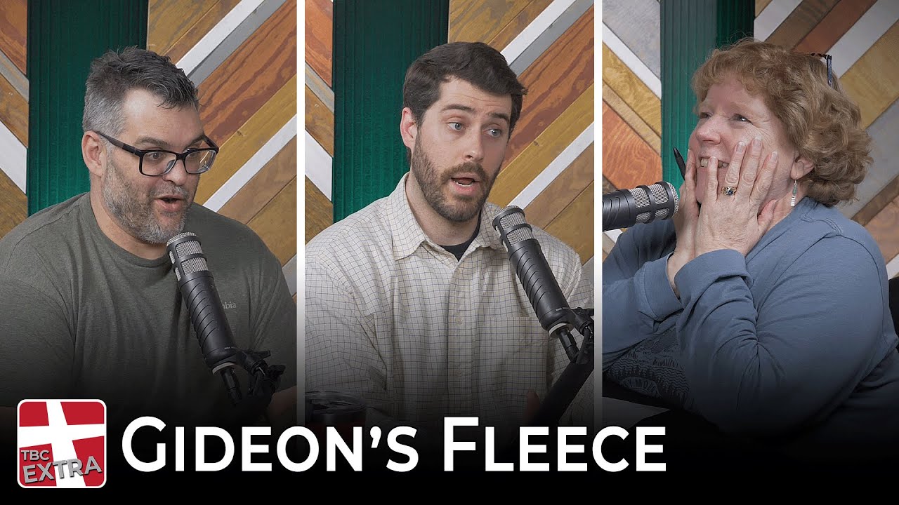 TBC EXTRA - Judges - Gideon's Fleece | Podcast