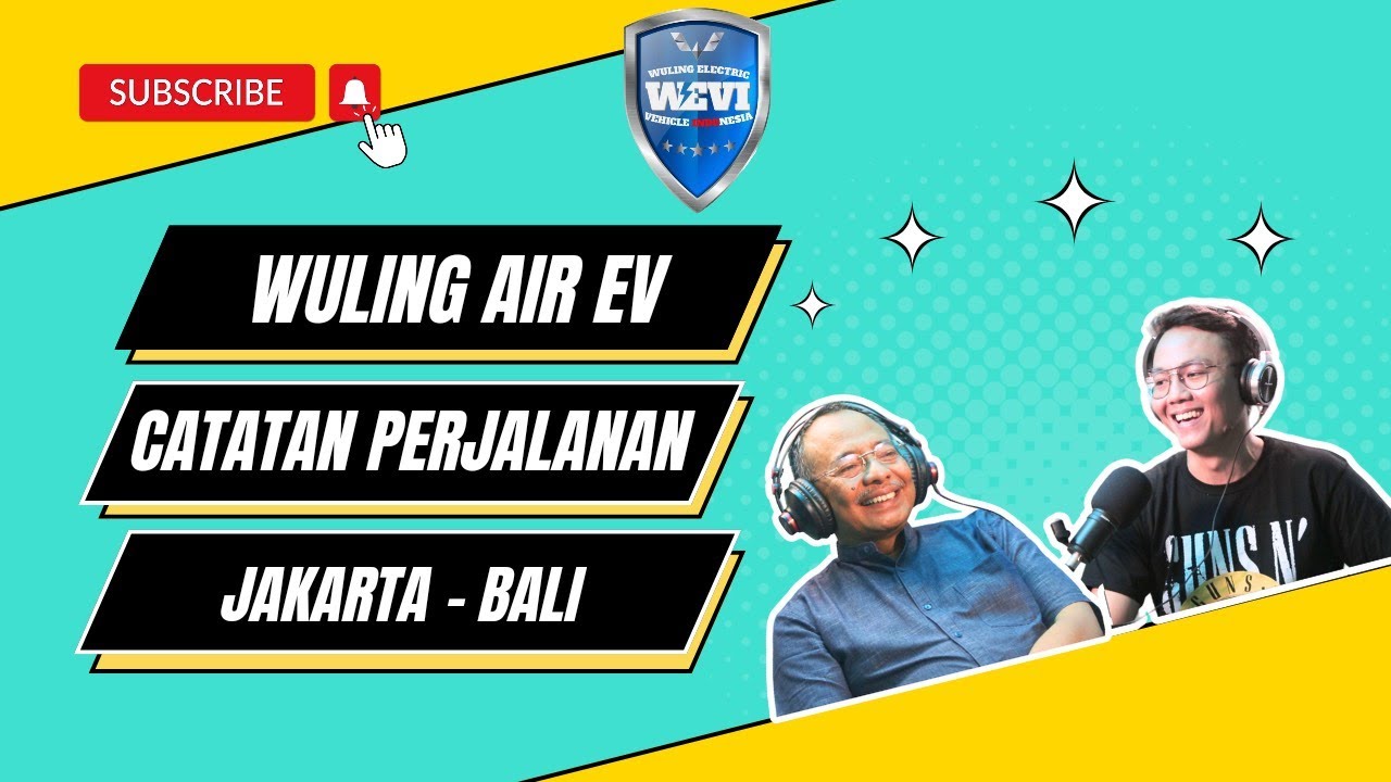 Wuling Air Ev | Catatan Perjalanan Jakarta - Bali | PART 1