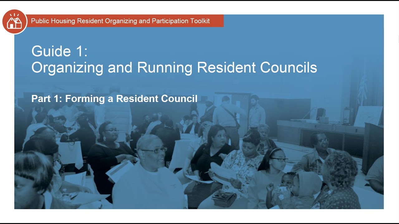 Public Housing Resident Toolkit: Guide 1 - Organizing and Running Resident Councils - Part 1
