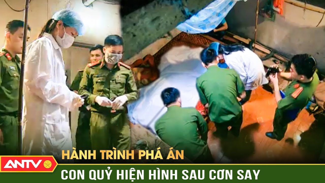 &Aacute;c quỷ b&ograve; l&ecirc;n giường, nửa đ&ecirc;m l&agrave;m chuyện &lsquo;t&agrave;y trời&rsquo; với ch&aacute;u g&aacute;i | H&agrave;nh tr&igrave;nh ph&aacute; &aacute;n | ANTV