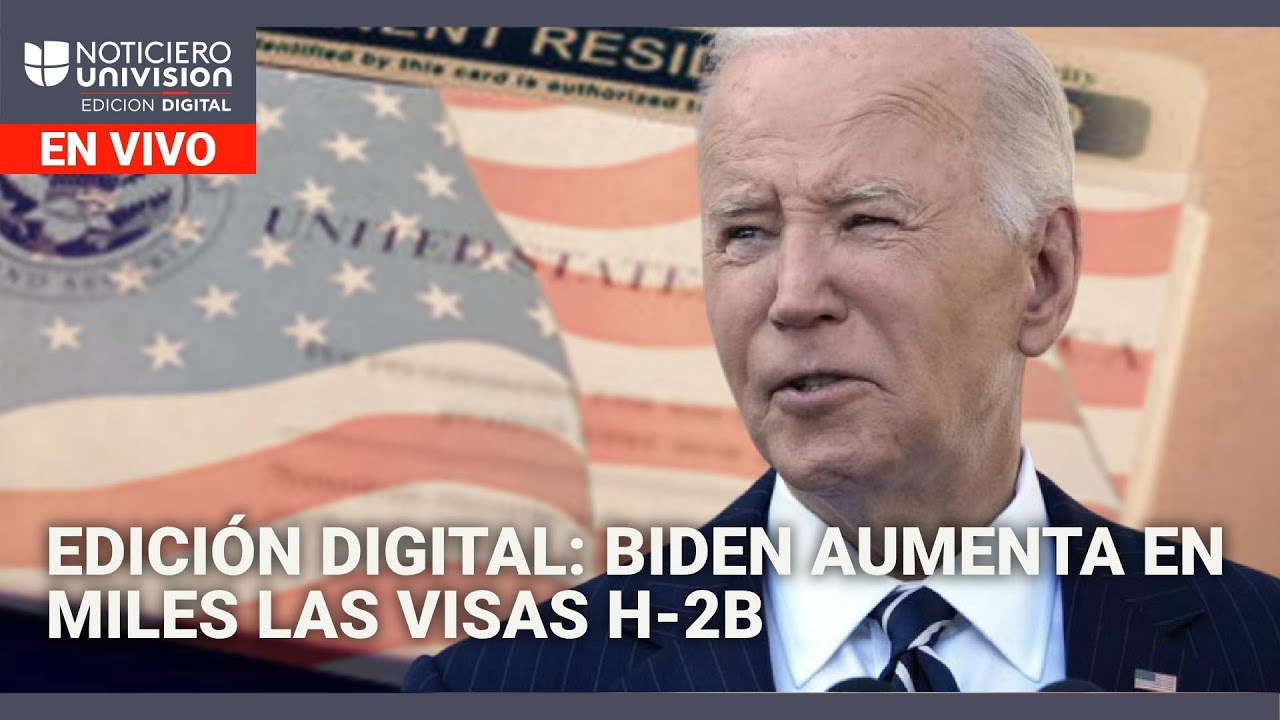 El presidente Biden aumenta en miles las visas H-2B Edicion Digital 18 de noviembre de 2024