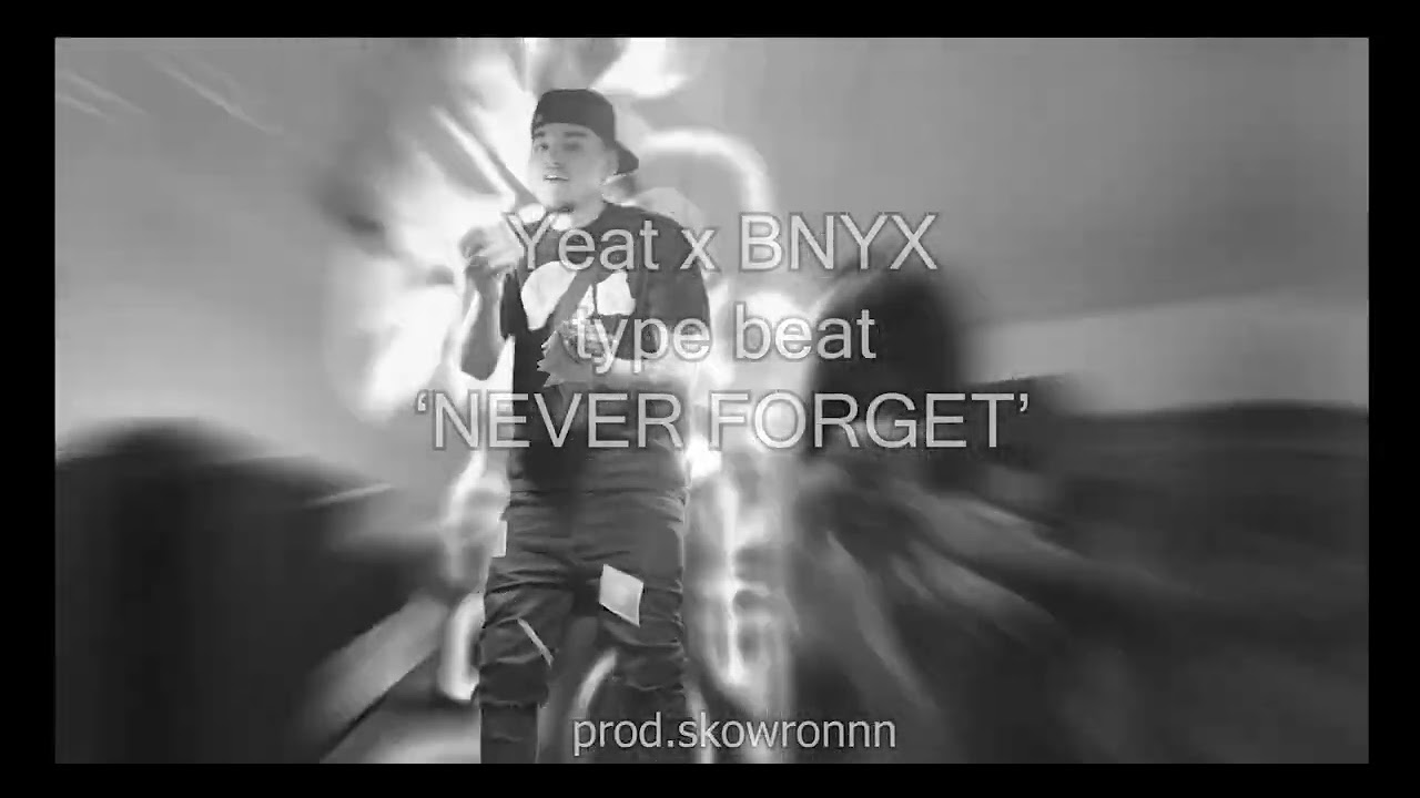 [FREE] Yeat x BNYX type beat 'NEVER FORGET' - YEAT TYPE BEAT | FREE BNYX TYPE BEAT 2026