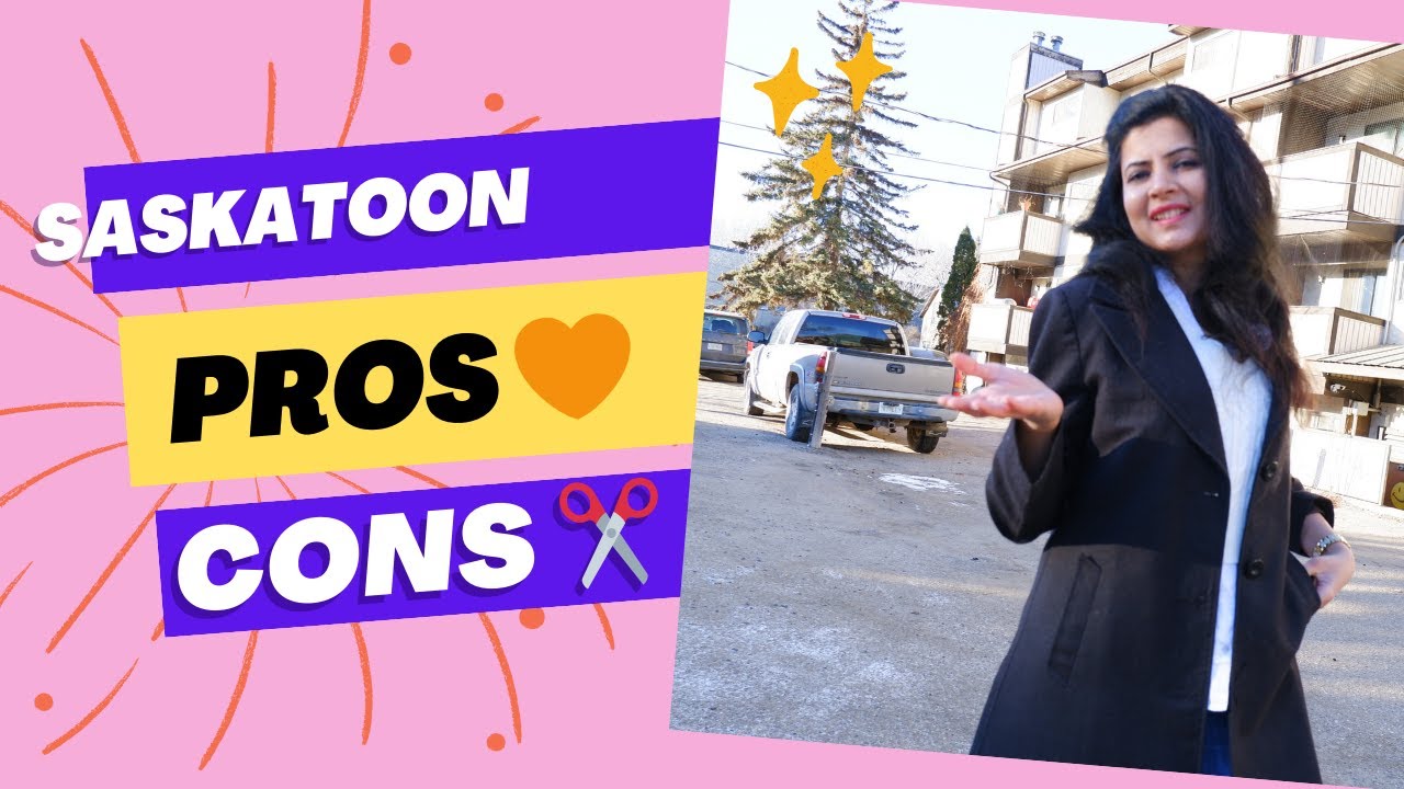Saskatoon Pros and Cons | Is it really worth moving to Saskatoon Canada