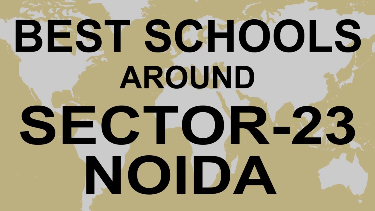 Schools around Sector 23 Noida    CBSE, Govt, Private, International | Total Padhai