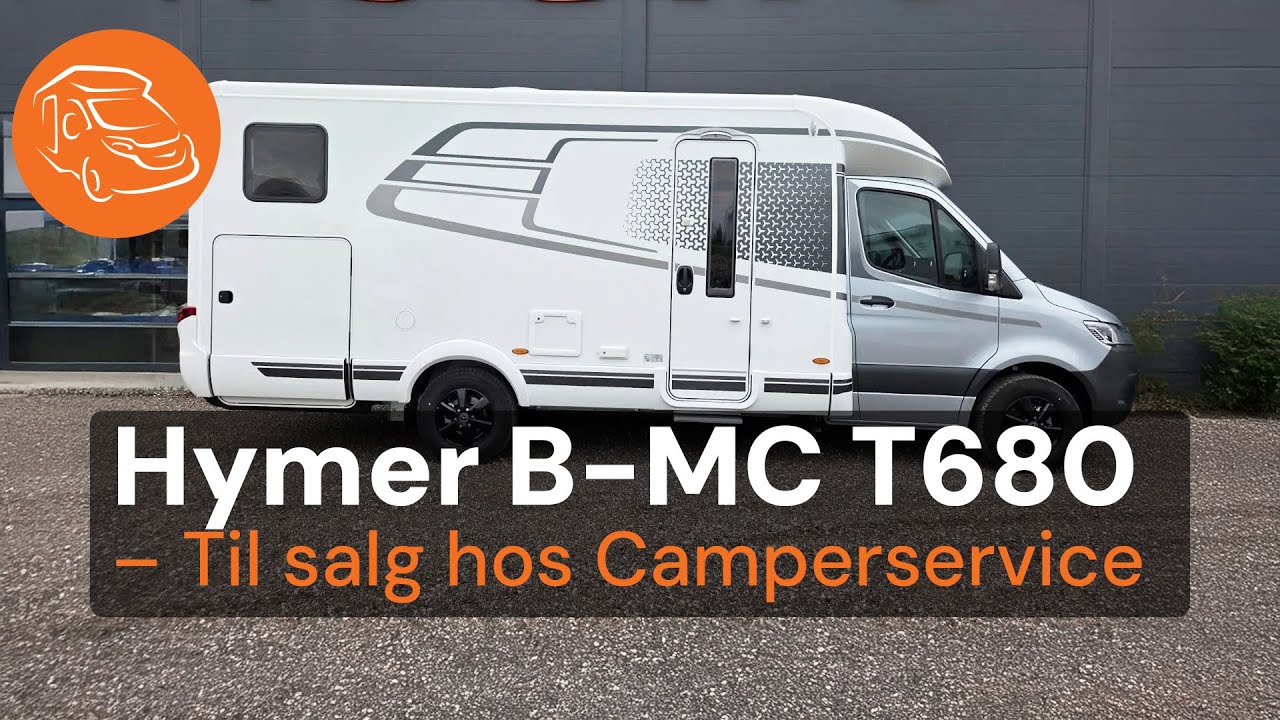 Hymer B-MC T680 – Til salg hos Camperservice | HYMER & Carado specialist i Danmark