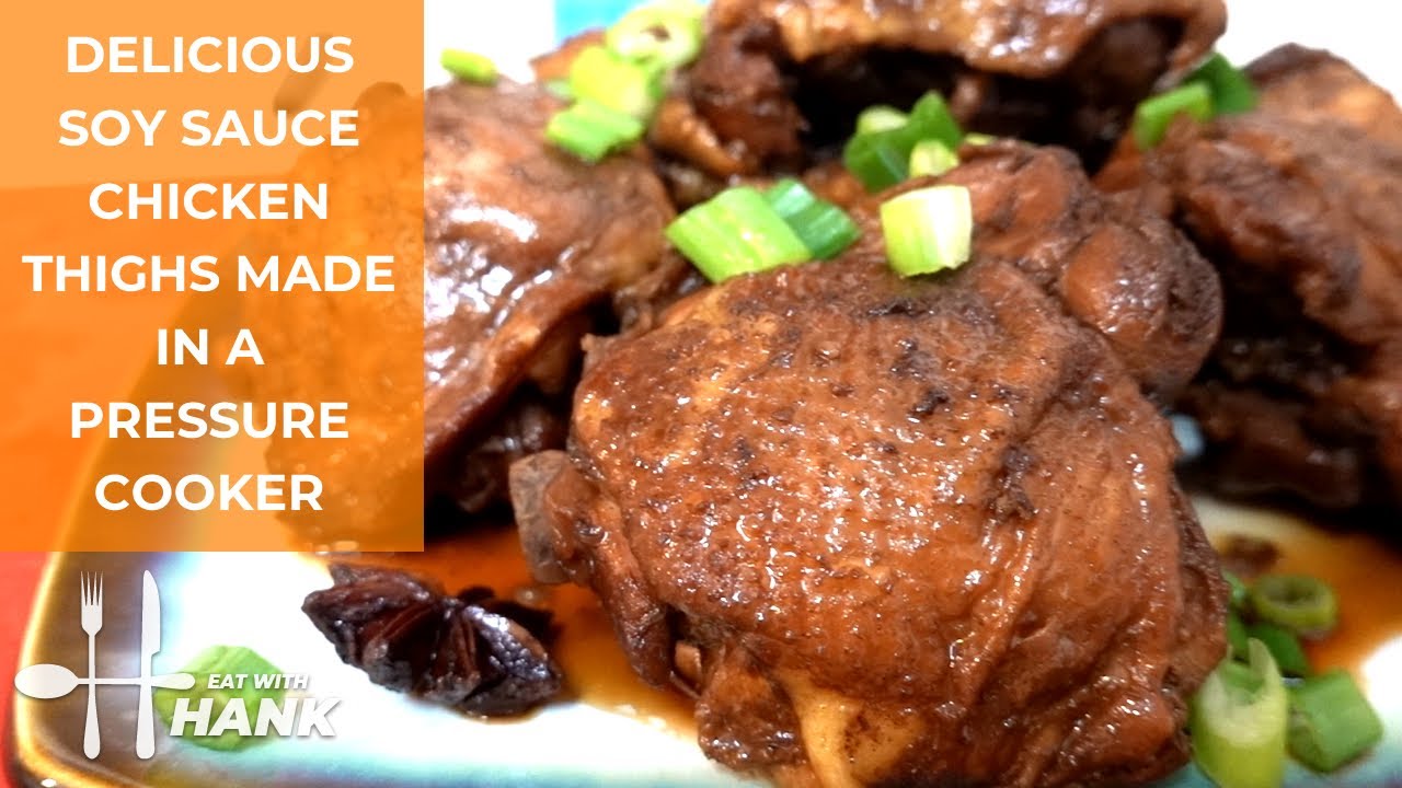 Instant Pot Delicious Soy Sauce Chicken Thighs Made in A Pressure Cooker