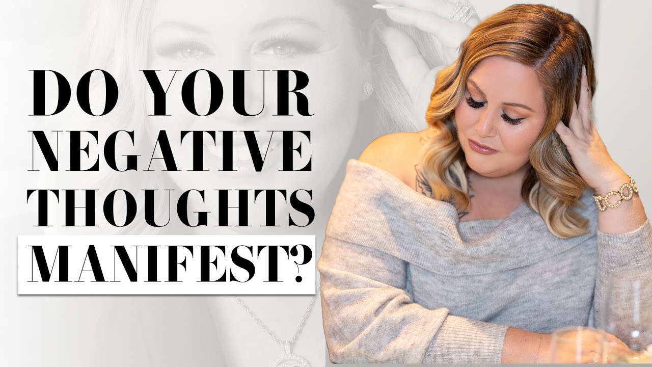Are Your Negative Thoughts Manifesting? | How Thoughts Can Shape Reality