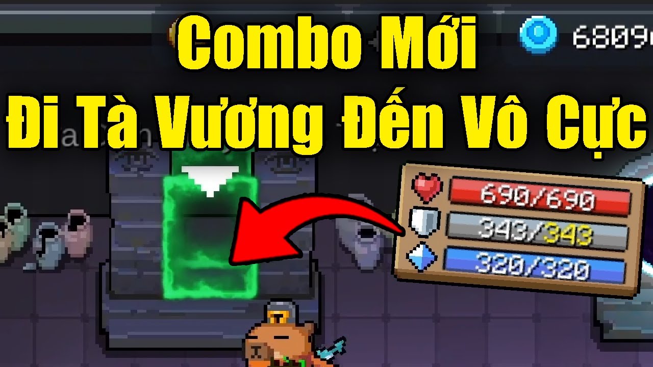 Combo Mới Đi Tà Vương Đến Vô Cực Trong Soul Knight 7.6.0