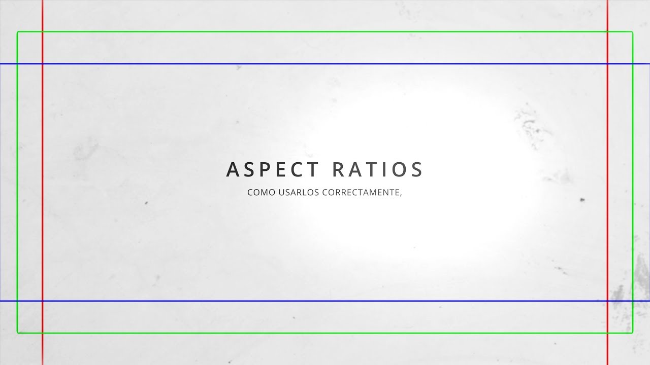 Que son los aspect ratios | Video y Fotografía