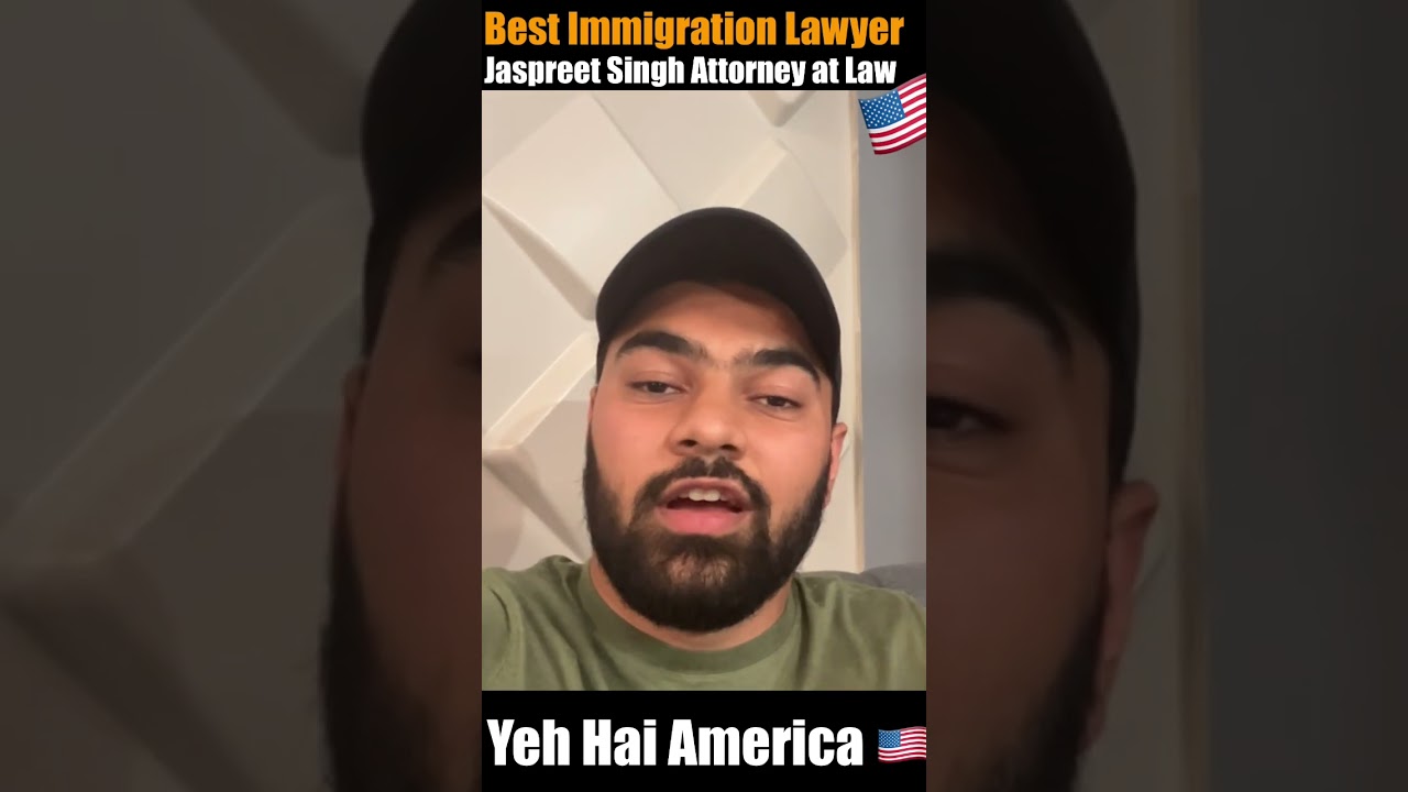 Best Immigration Lawyer In USA |Jaspreet Singh Attorney At Law #jaspreetsingh #ytshorts #shorts #usa