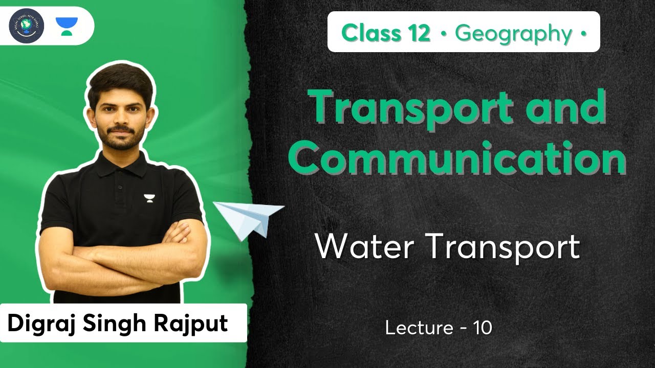Class 12th | Geography | Transport and Communication | Water Transport | Digraj Sir | Social School