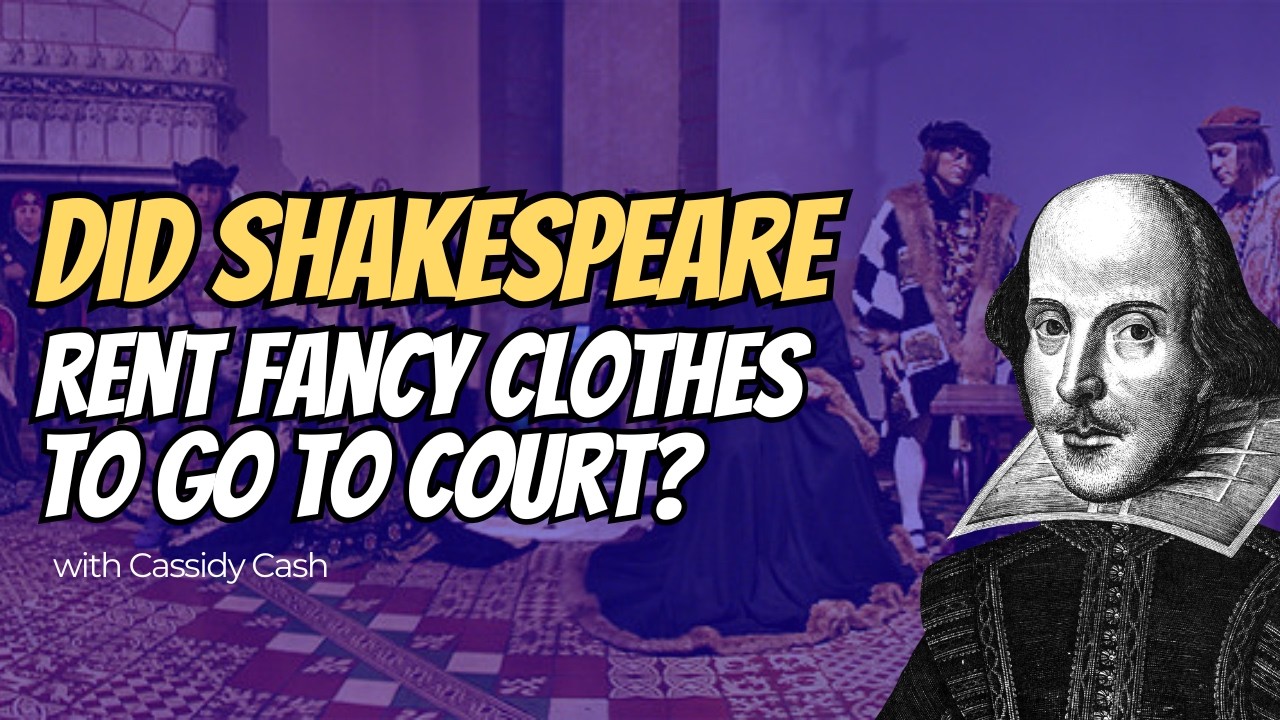 Did Shakespeare Rent Clothes to Go To Court?