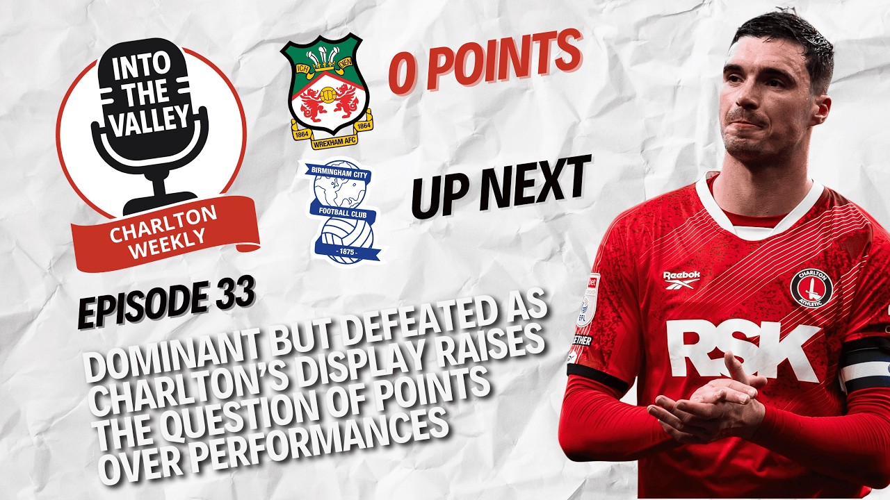 DOMINANT BUT DEFEATED AS CHARLTON’S DISPLAY RAISES THE QUESTION OF POINTS OVER PERFORMANCES