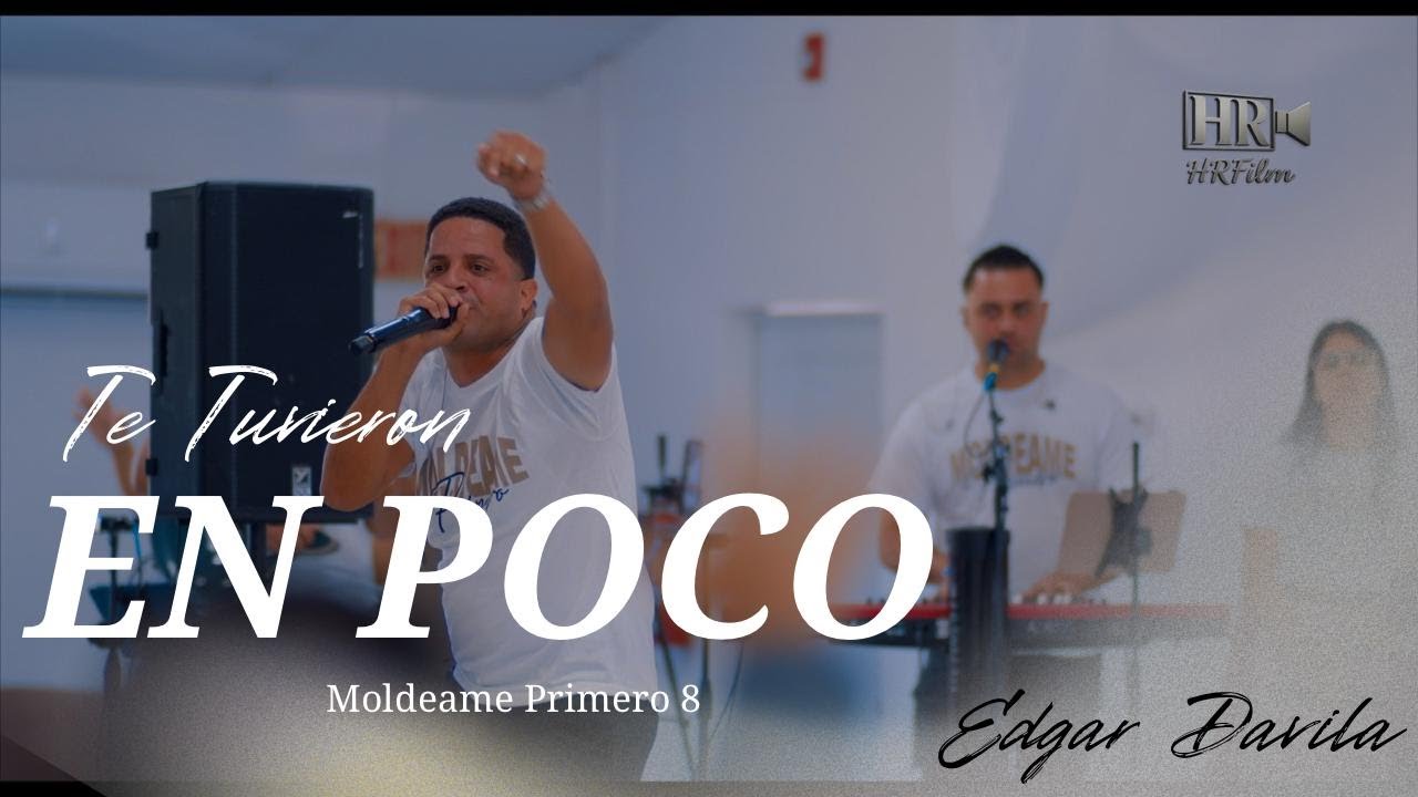 Te Tuvieron En Poco - Edgar Davila (Moldéame Primero 8)
