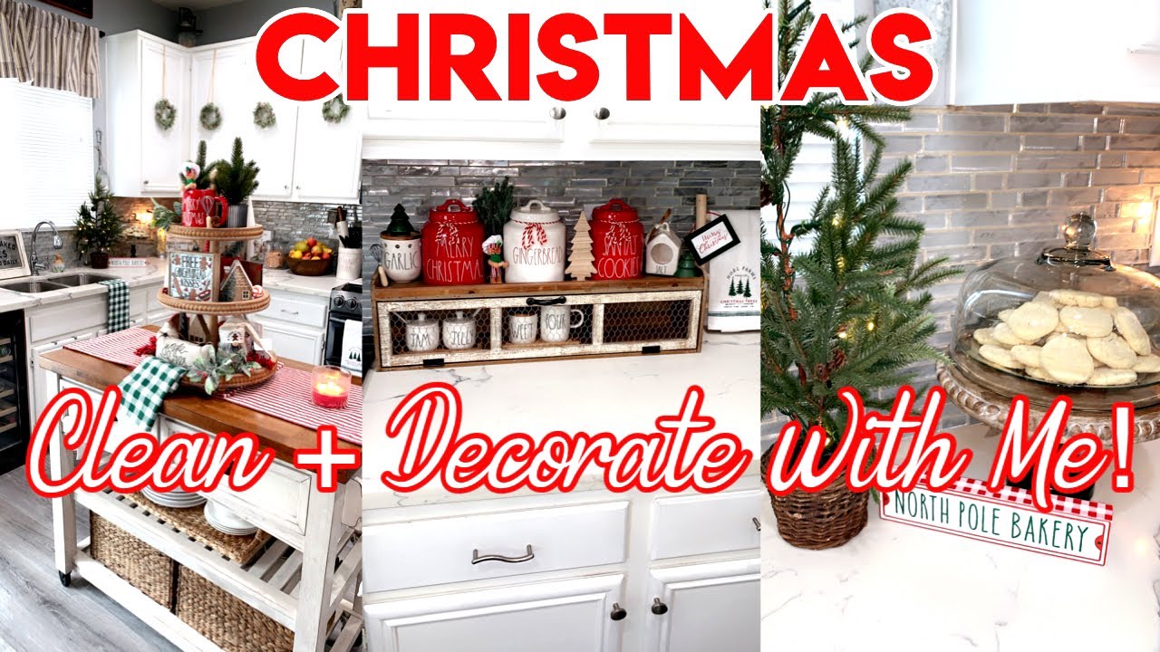 CHRISTMAS CLEAN + DECORATE WITH ME | FARMHOUSE CHRISTMAS DECOR | KITCHEN CHRISTMAS DECOR