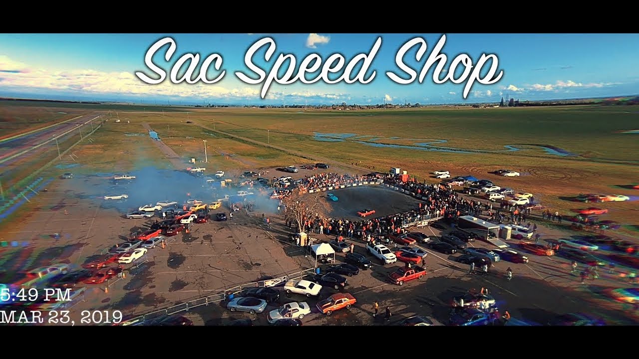 Sacramento Sac Speed Shop Track TakeOver Legal Sideshow 2019!!!