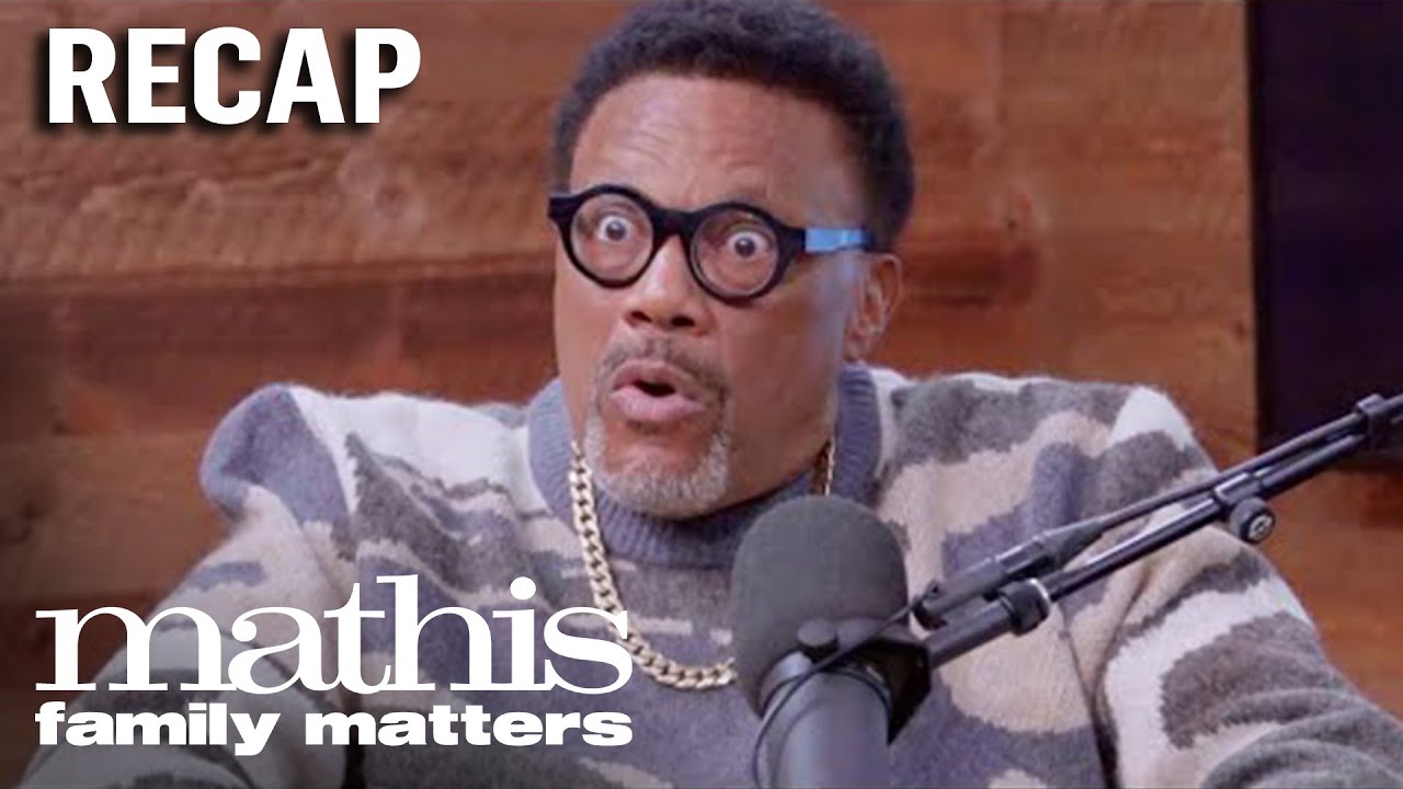 Judge Mathis' FIRST Podcast: Mathis Family Matters RECAP (S1, E9) | E!