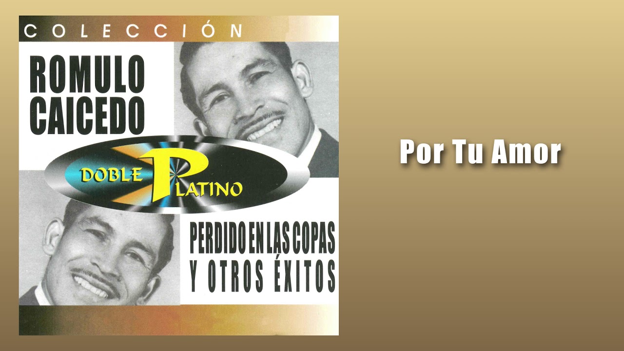 Por Tu Amor - Rómulo Caicedo | Música Popular