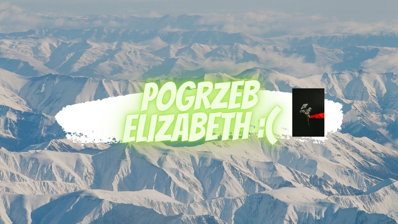 Pogrzeb Elizabeth... :c //SSO// By Hadley Rockkeep
