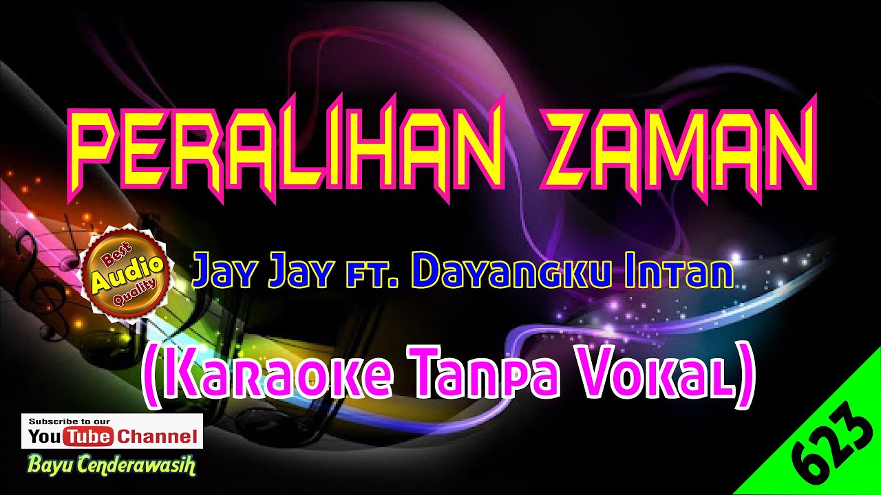 Peralihan Zaman Jay Jay ft. Dayangku Intan [Original Audio-HQ] | Karaoke Tanpa Vokal