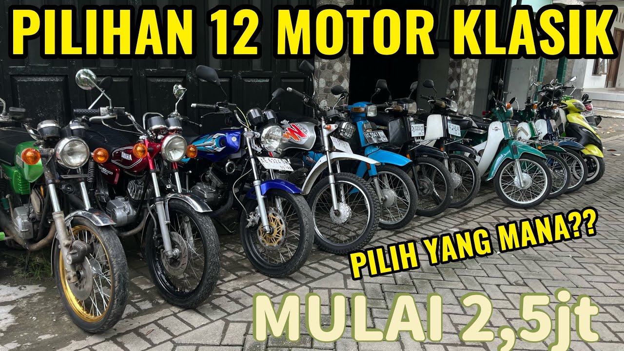 READY 12 PILIHAN MOTOR KLASIK ‼️ START 2,5jt 