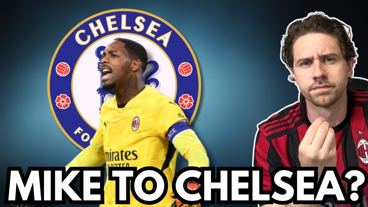 Chelsea Target Mike Maignan for FIFA Club World Cup | AC Milan to Lose a Leader?