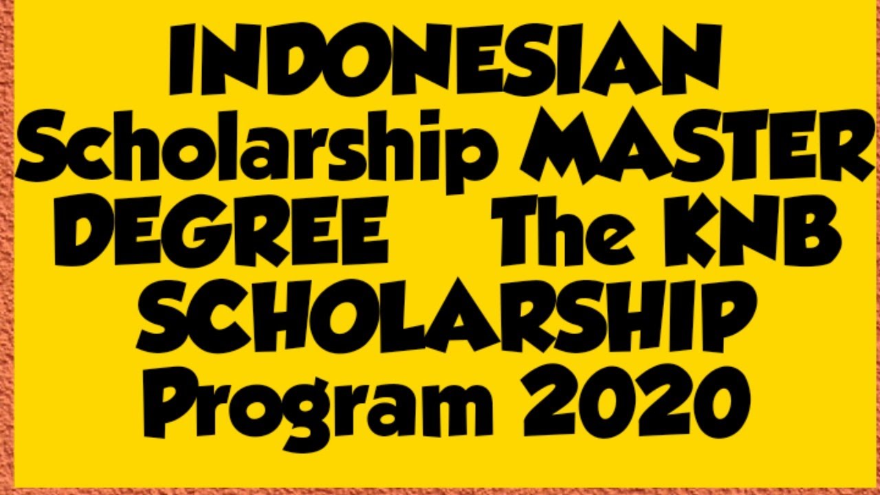 Latest Scholarship 2020 │Indonesian Master Degree Kemitraan Negara Berkembang KNB Scholarship 2020