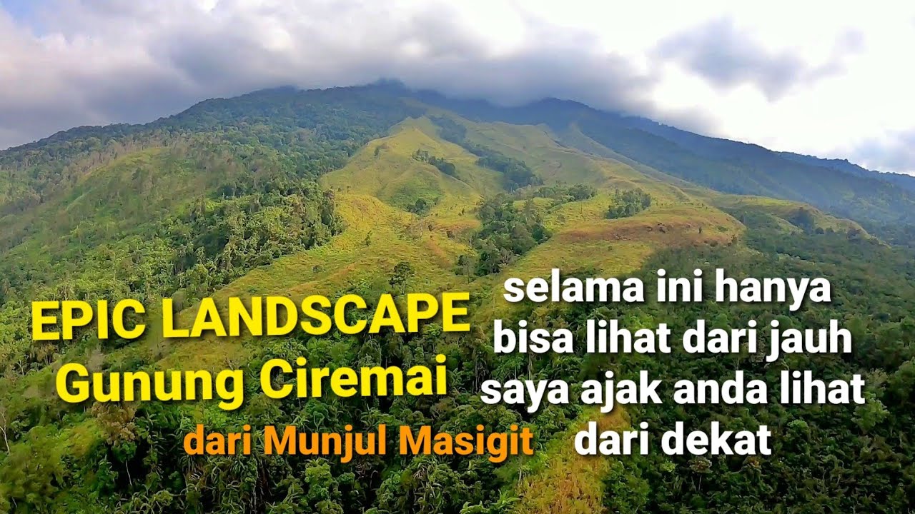 landscape gunung ciremai yang super epic dari Munjul masigit, tetangganya bukit lambosir