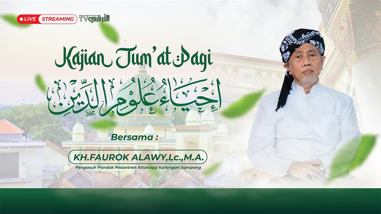 🔴 LIVE STREAMING || KAJIAN JUM'AT PAGI KITAB IHYA' ULUMIDDIN DI PONDOK PESANTREN ATTAROQQI