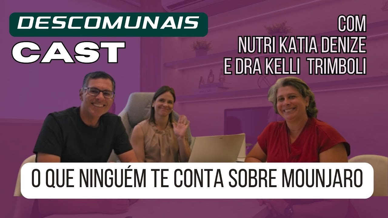 DESComunais Cast: Emagrecimento Sem Atalho | Mounjaro, Ozempic e Bariátrica Sem Tabu