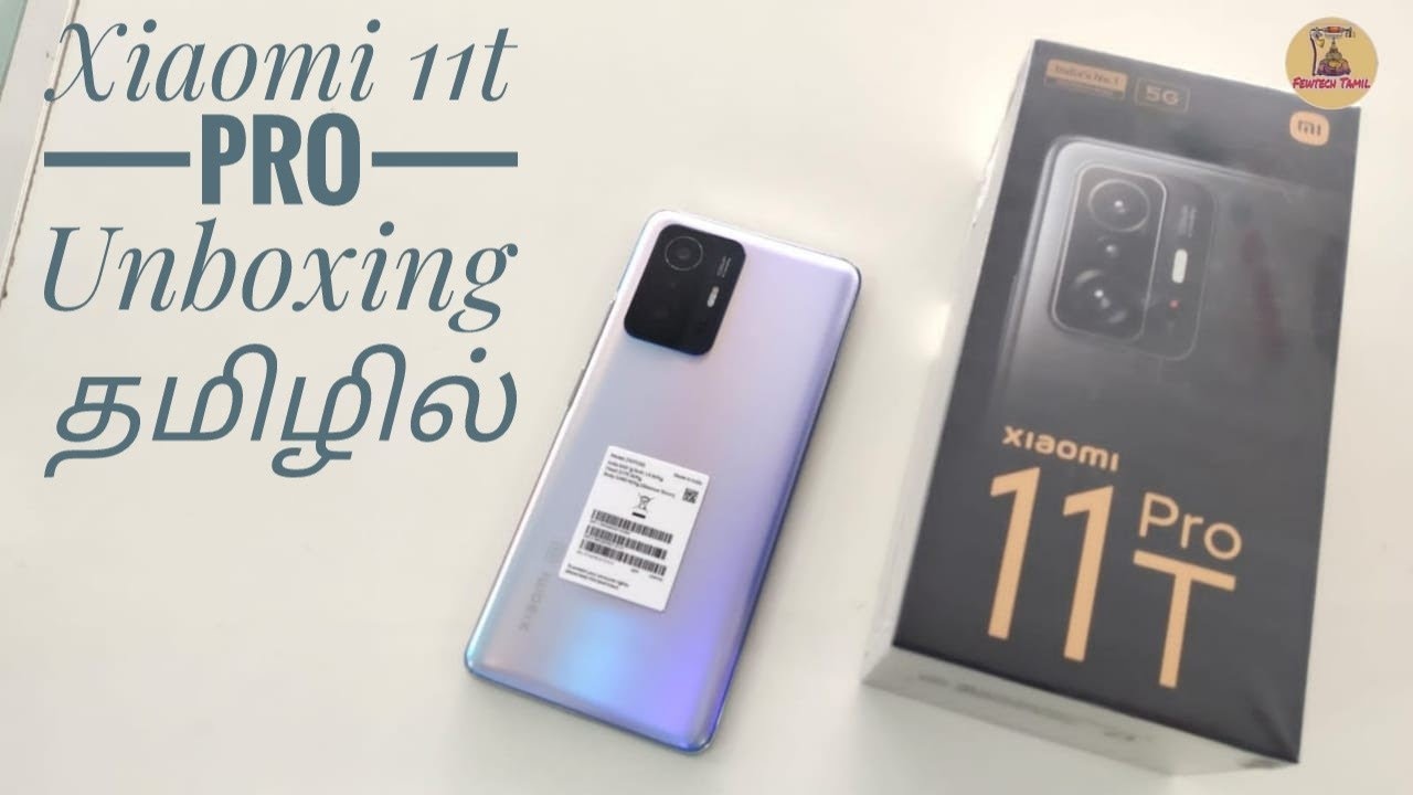 Xiaomi 11t pro 5g Unboxing in tamil 🥳120w...100%in 17min 🙄 Fewtech Tamil