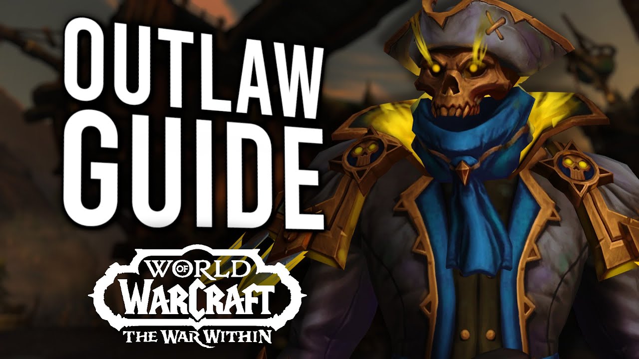 Outlaw Rogue Updated Guide For 11.1! Talents, Rotation, Gear, And More | The War Within