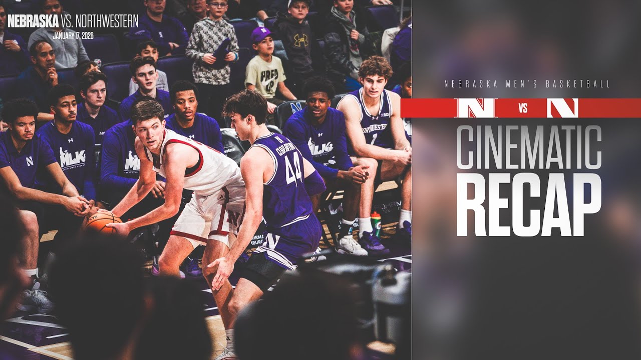 Vol. XVIII | Nebraska vs. Northwestern Cinematic Recap