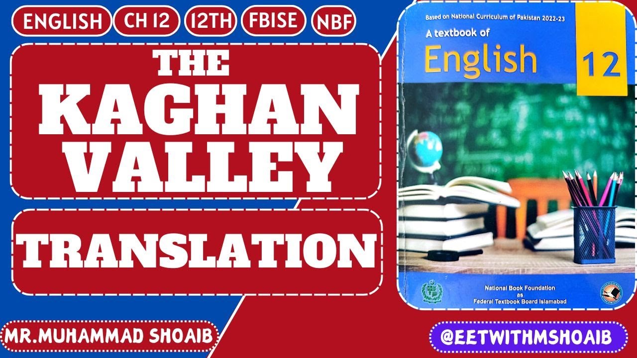 Ch 12 | The Kaghan Valley | Translation | Urdu | 12th | #NBF #FBISE #english