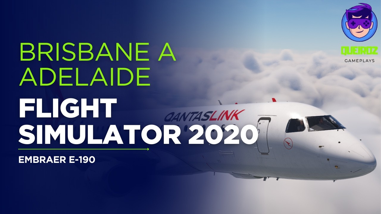 BRISBANE 🇦🇺 para ADELAIDE 🇦🇺 | EMBRAER E-190 QantasLink | Microsoft Flight Simulator 2020