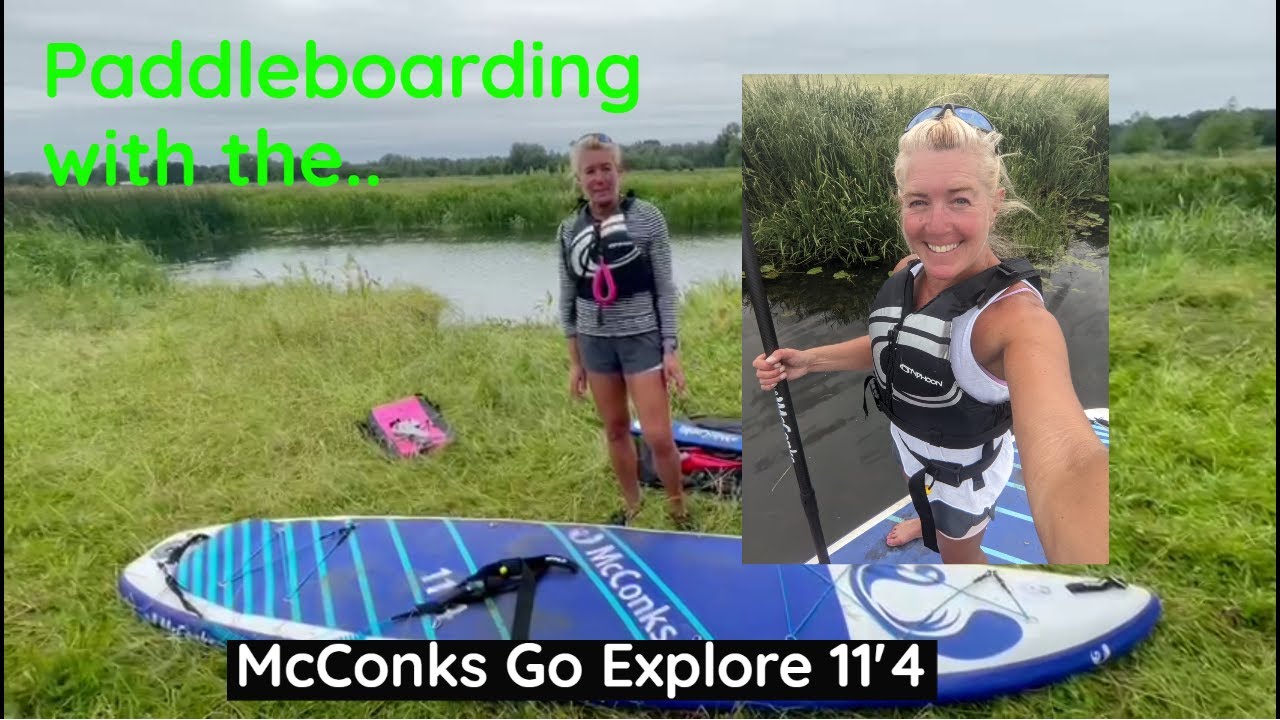 Paddleboarding - McConks 11'4 Go Explore SUP - River Waveney&brvbar; Let go!