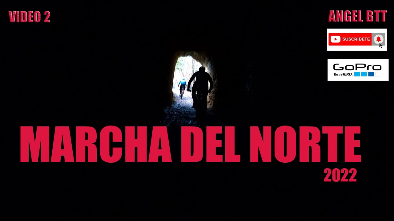 SEGUNDO VIDEO/MARCHA DEL NORTE 2022🆕/ANGEL BTT/#MTB/70k