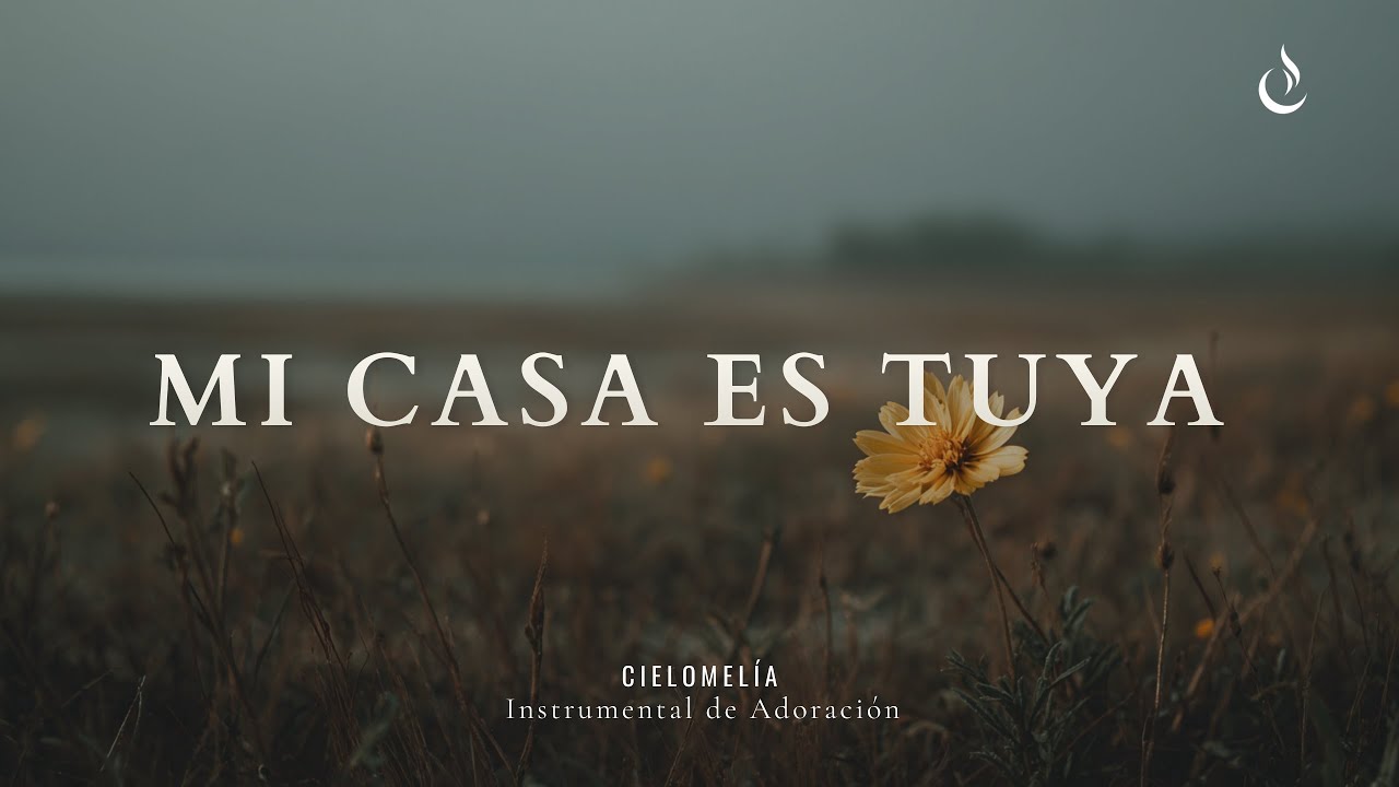 MI CASA ES TUYA | Piano Worship Instrumental para Oración y Devocional