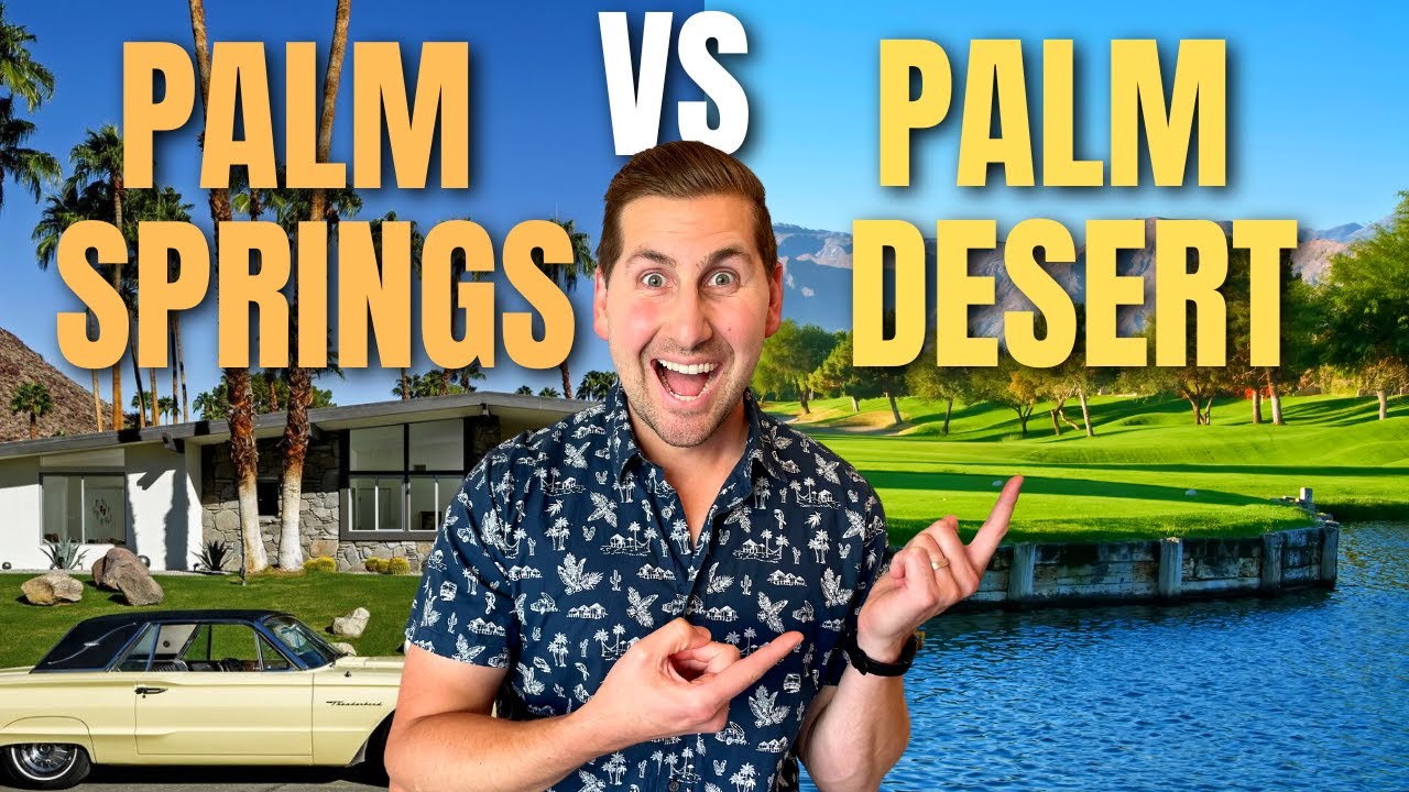 What is the DIFFERENCE between Palm Springs California and Palm Desert?