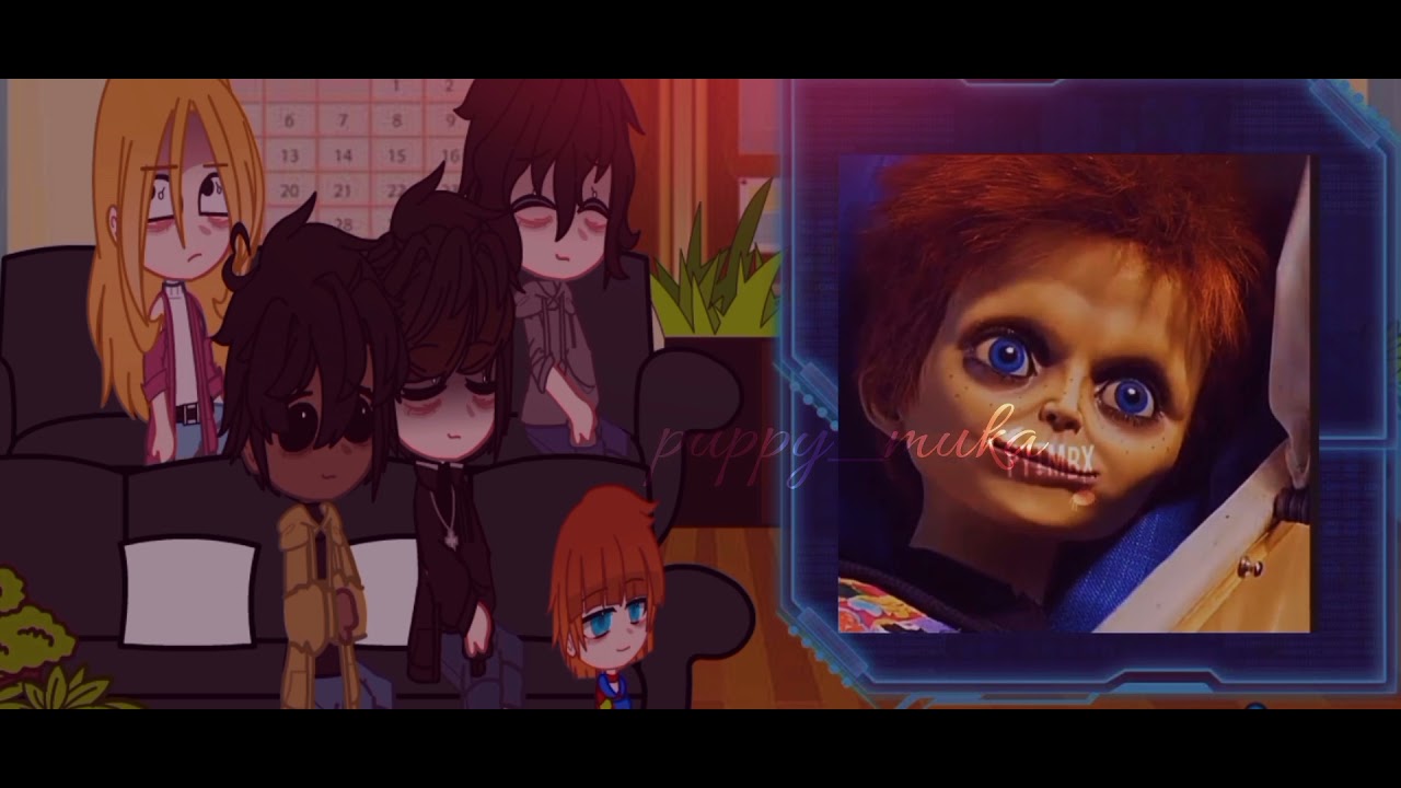 Chucky serie react to t/n - Puppy_muka° /español-ingles/