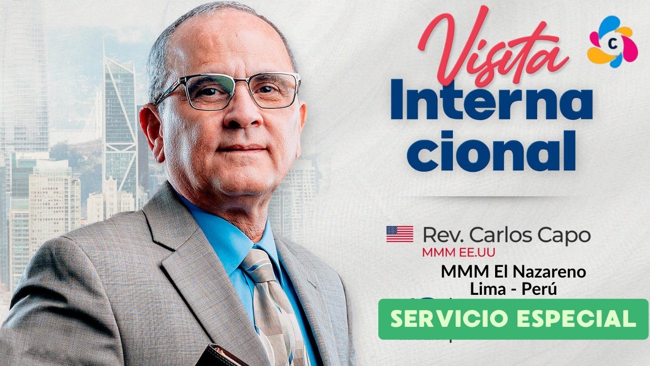 Visita Especial Rev. Carlos Capo | MMM El Nazareno, Lima - Perú 2026