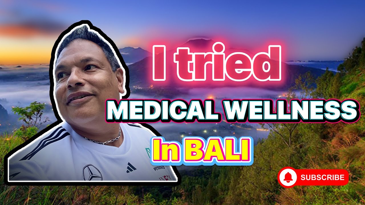 Why Bali is the next Big Medical Wellness destination.