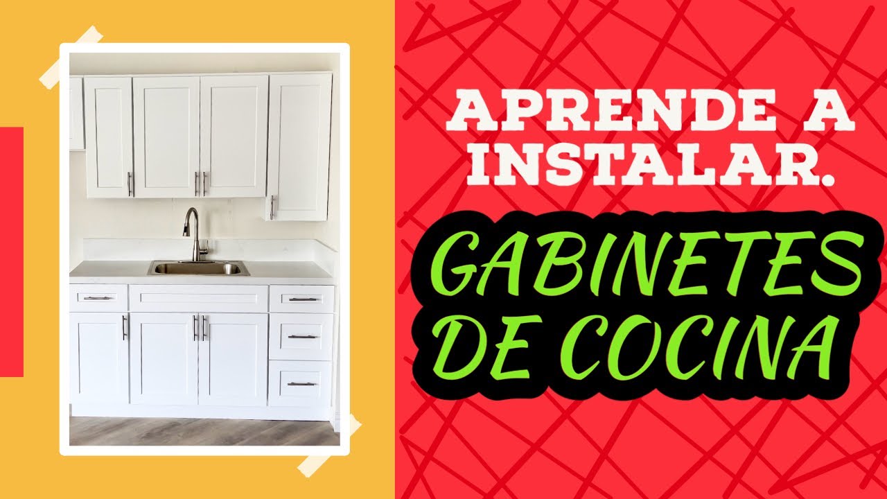 APRENDE CÓMO INSTALAR GABINETES DE COCINA.