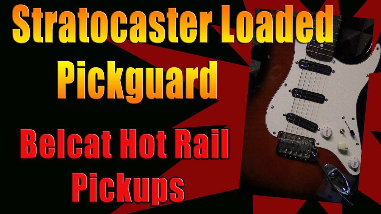 Stratocaster Loaded Pickguard Featuring Belcat Hot Rail  Pickups
